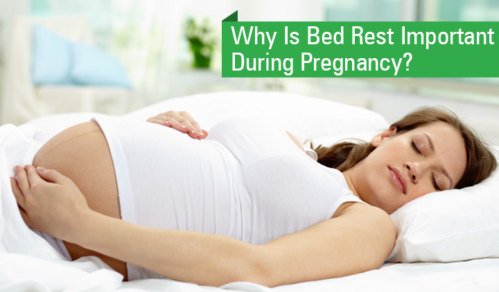 Why Is Bed Rest Important During Pregnancy?