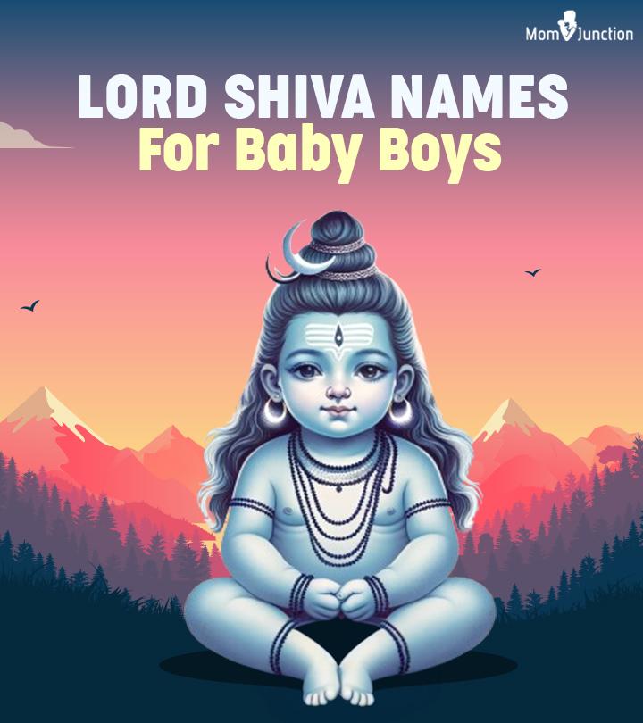 108 Powerful Names Of Lord Shiva For Your Baby Boy