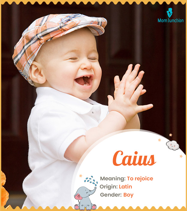 Caius means to rejoi