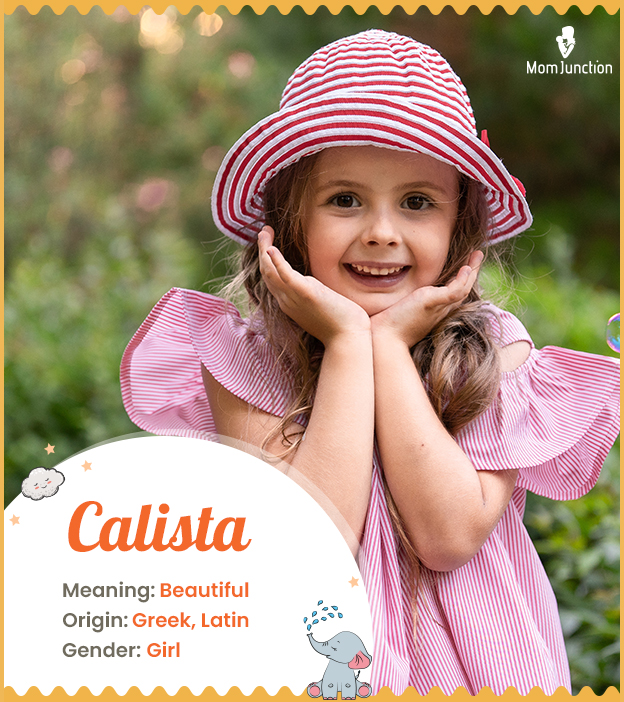 Calista, means most 