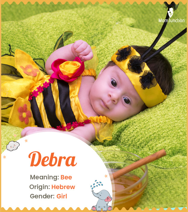 Debra, meaning bee