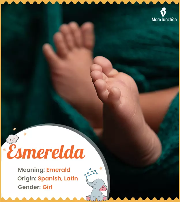 Esmerelda Name Meaning, Origin, History, And Popularity