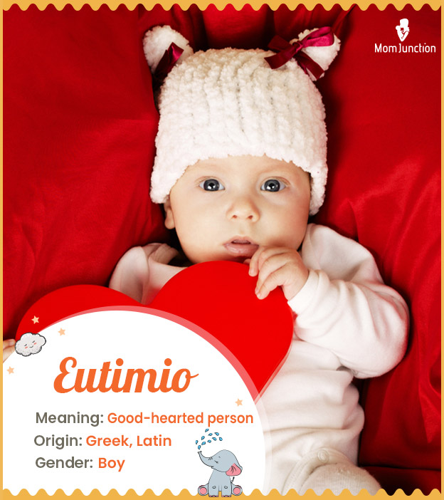 Eutimio means good-h