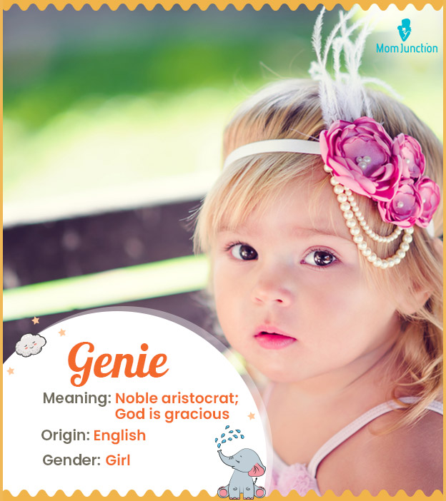 Genie, means noble a