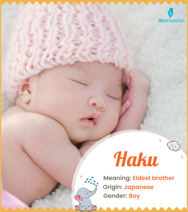 Haku, meaning eldest
