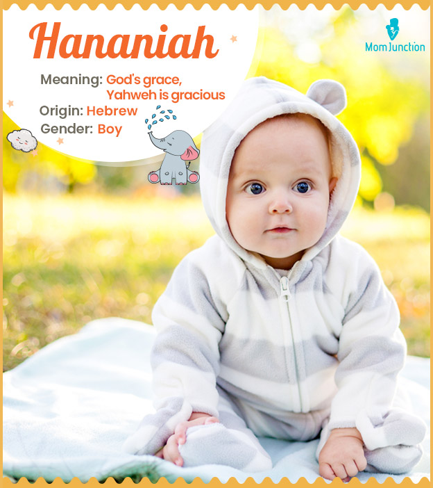 Hananiah, meaning Go