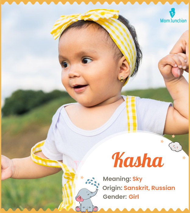 Kasha is a girl