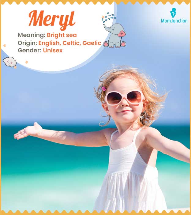 Meryl, meaning brigh