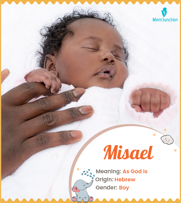 Misael, a rare baby 