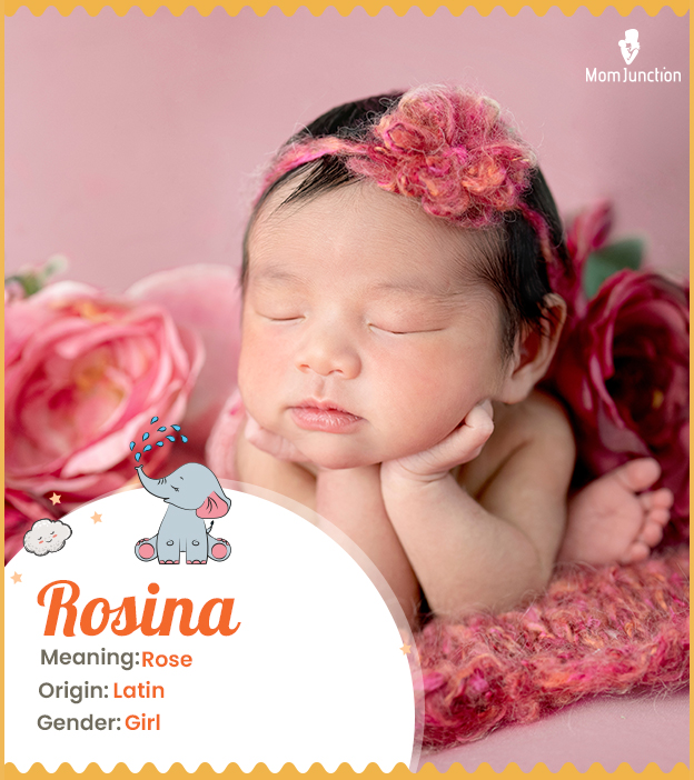 Rosina, meaning rose