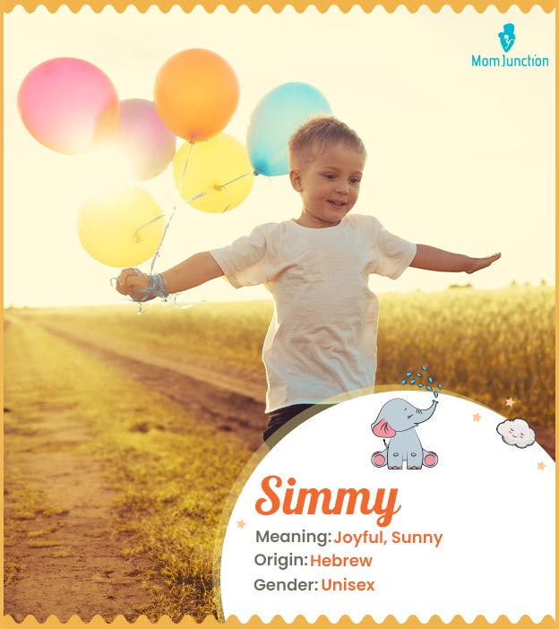 Simmy, meaning joyfu
