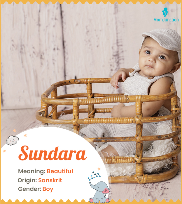 Sundara means beauti