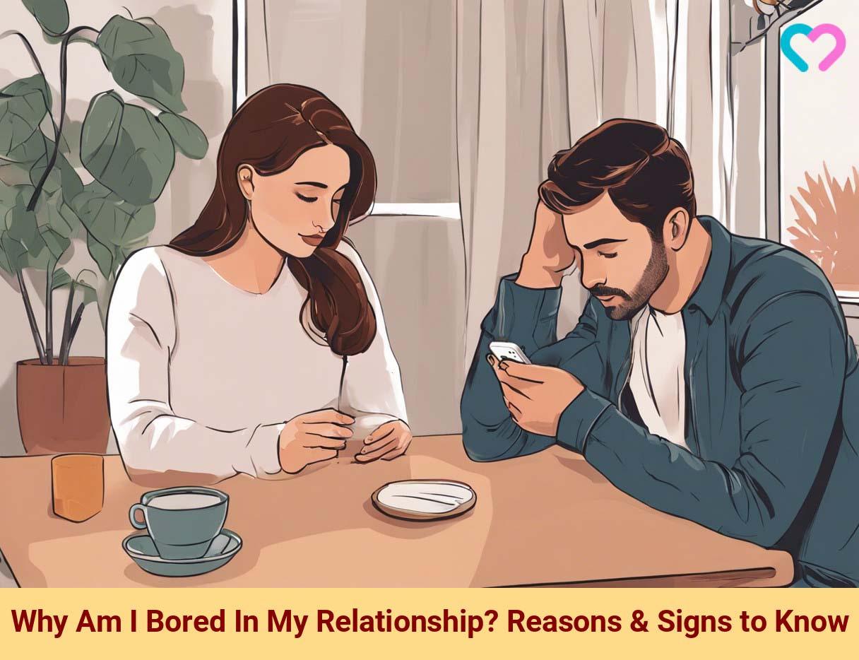 Why Am I Bored In My Relationship? Reasons & Signs to Know | MomJunction