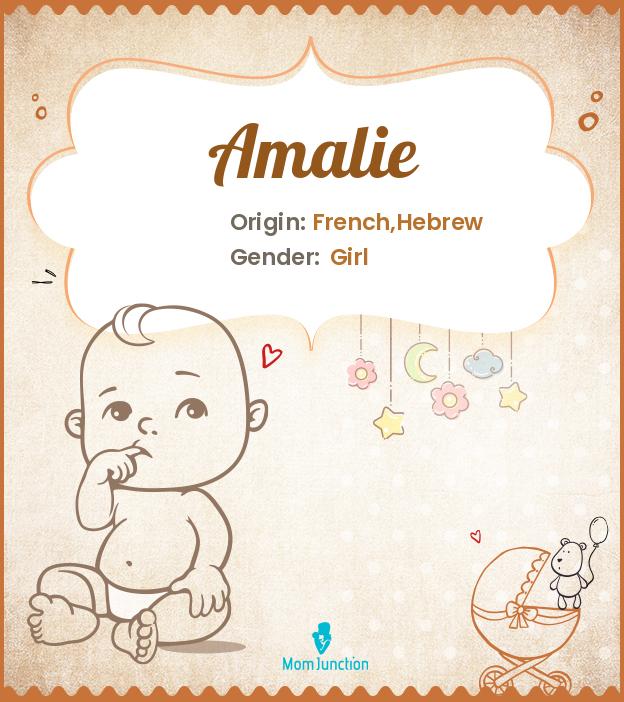 Amalie Name Meaning, Origin, History, And Popularity