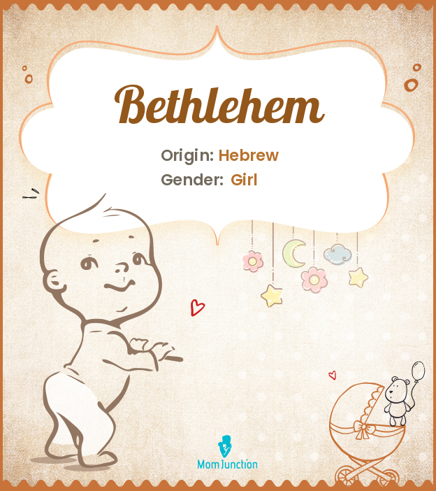 Bethlehem Name Meaning, Origin, History, And Popularity
