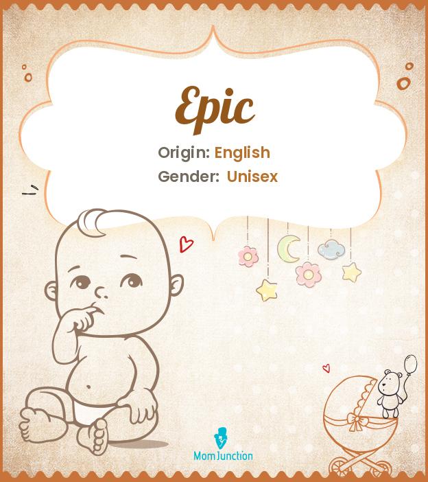 Epic Name Meaning Origin History And Popularity