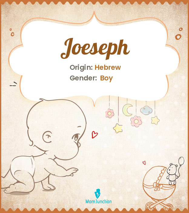 Joeseph Name Meaning, Origin, History, And Popularity