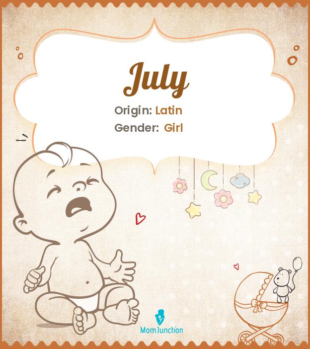 July Name Meaning, Origin, History, And Popularity