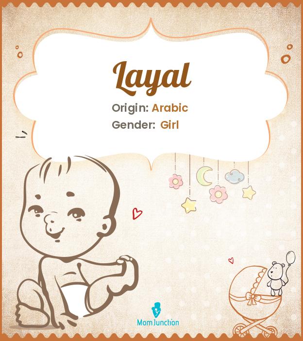 Layal Name Meaning Origin History And Popularity