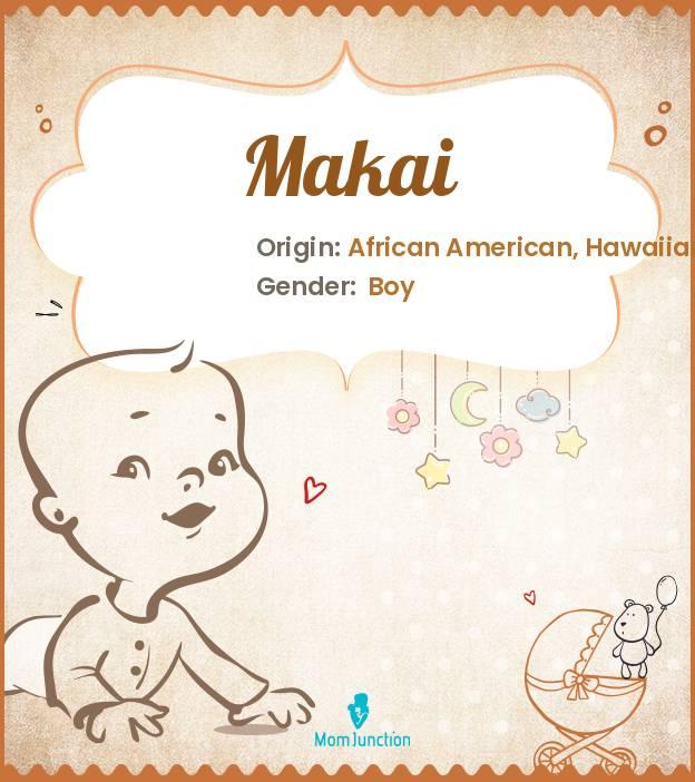 Makai Name Meaning