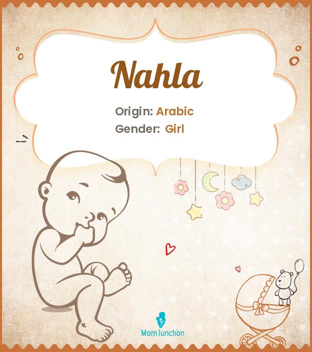 nahla-name-meaning-origin-history-and-popularity