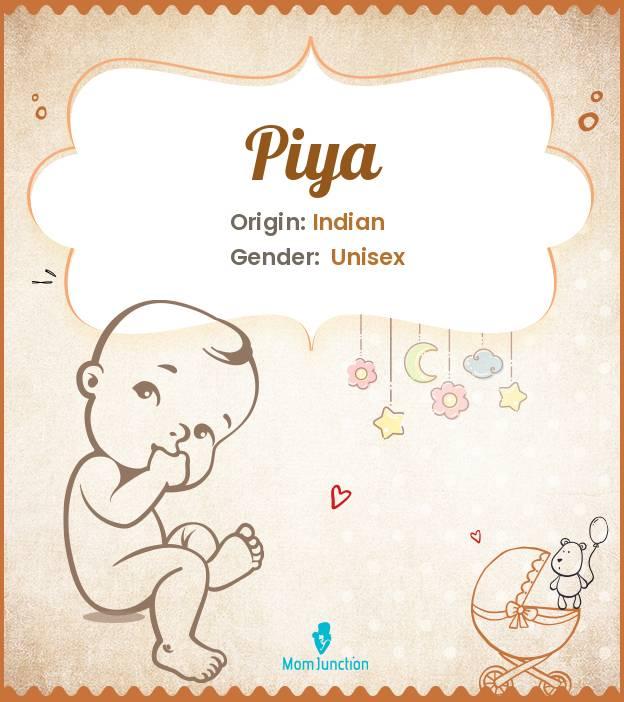 Piya Name Meaning Origin History And Popularity