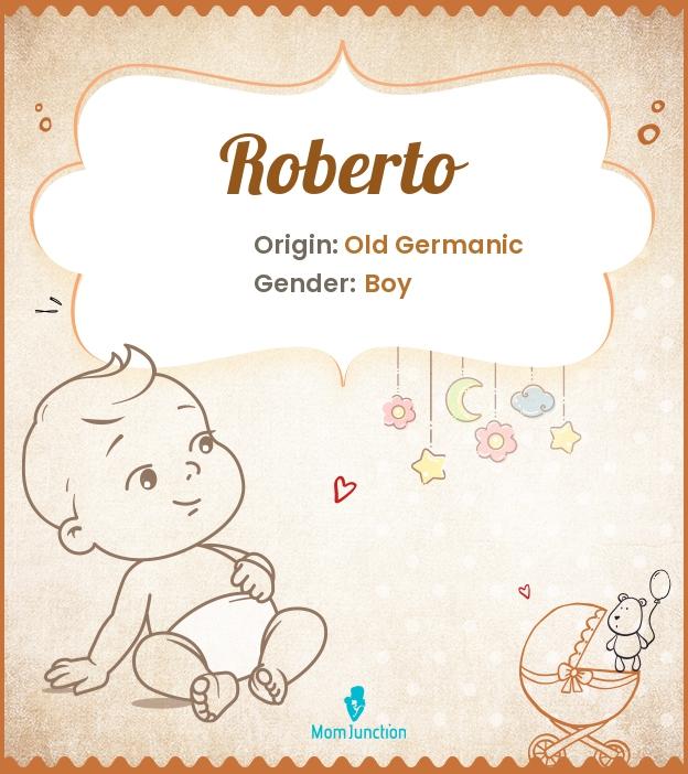 roberto-name-meaning-origin-history-and-popularity